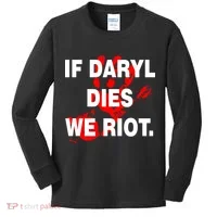 If Daryl Dies We Riot Kids Long Sleeve Shirt thumb 0