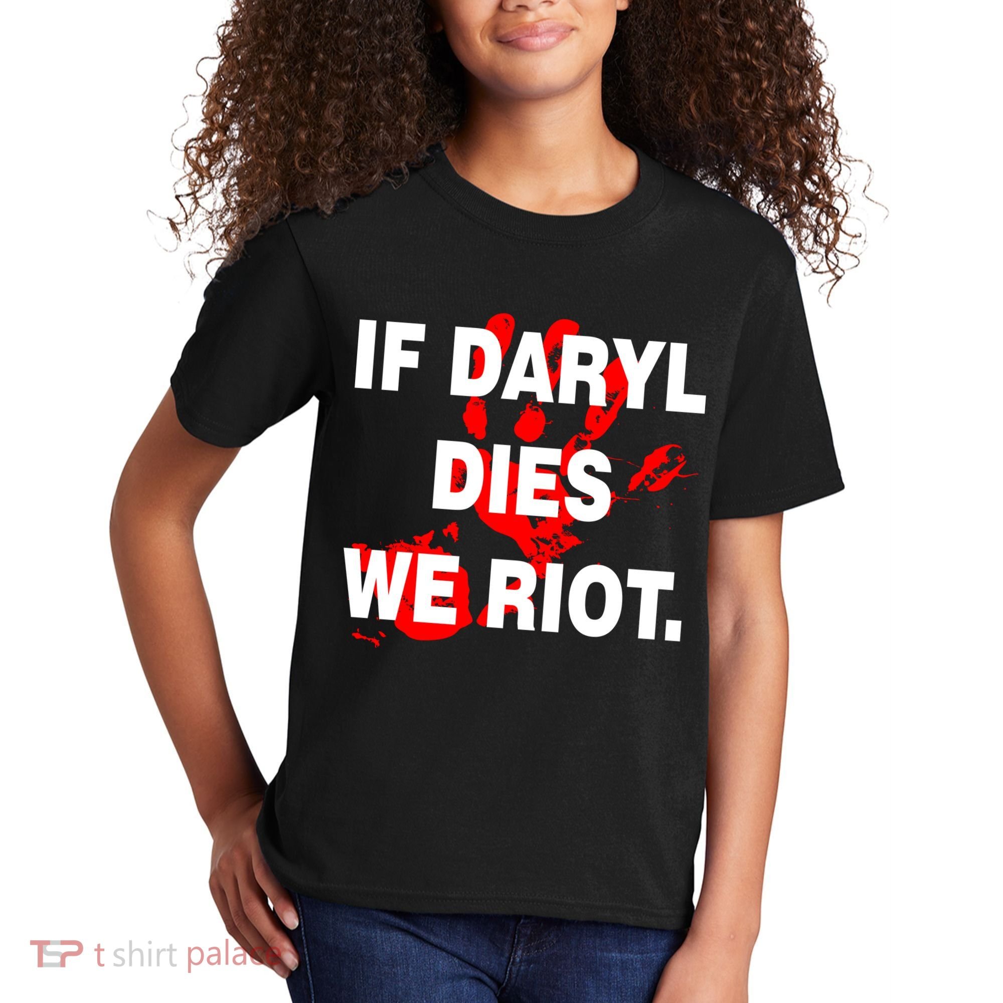 If Daryl Dies We Riot Kids T-Shirt
