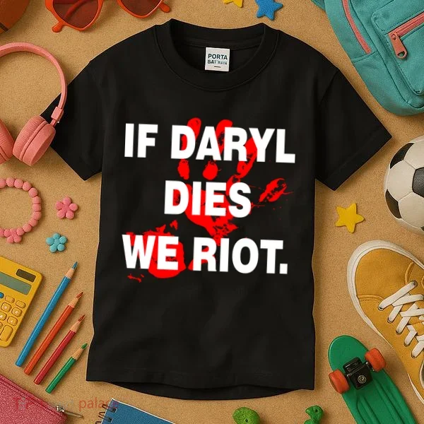 If Daryl Dies We Riot Kids T-Shirt
