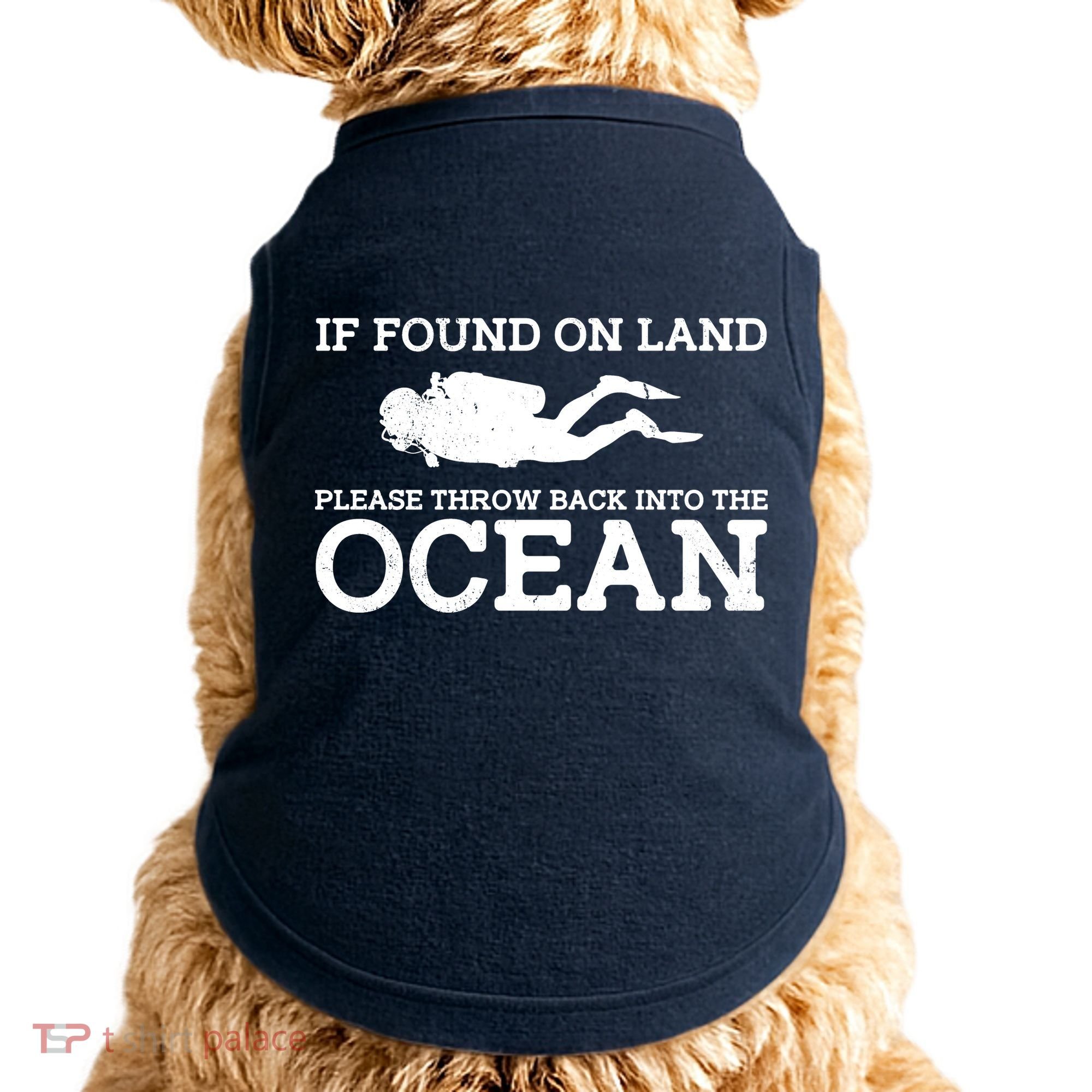 If Found On Land Please Throw Back Into The Ocean Doggie Tank
