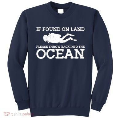 If Found On Land Please Throw Back Into The Ocean Sweatshirt