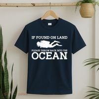 If Found On Land Please Throw Back Into The Ocean T-Shirt thumb 2