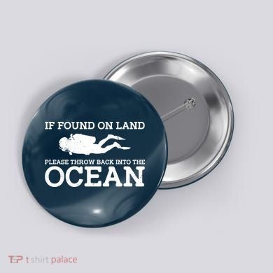 If Found On Land Please Throw Back Into The Ocean Button