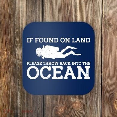 If Found On Land Please Throw Back Into The Ocean Coaster