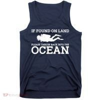If Found On Land Please Throw Back Into The Ocean Tank Top thumb 0