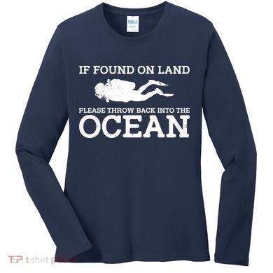 If Found On Land Please Throw Back Into The Ocean Women's Long Sleeve Shirt