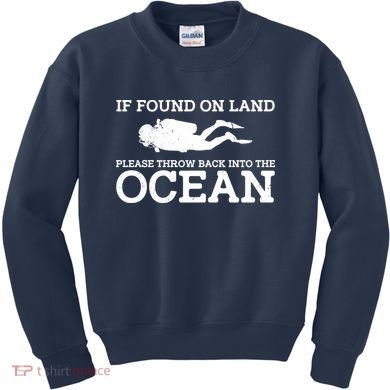 If Found On Land Please Throw Back Into The Ocean Kids Sweatshirt