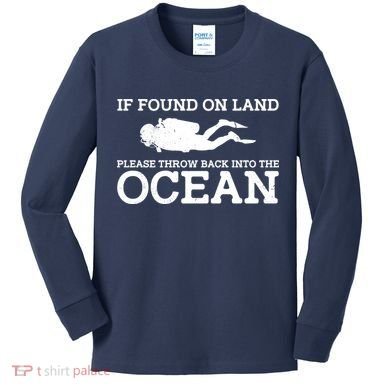 If Found On Land Please Throw Back Into The Ocean Kids Long Sleeve Shirt