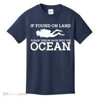 If Found On Land Please Throw Back Into The Ocean Kids T-Shirt thumb 0