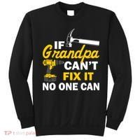 If Grandpa Can't Fix It No One Can Sweatshirt thumb 0