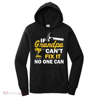 If Grandpa Can't Fix It No One Can Women's Hoodie