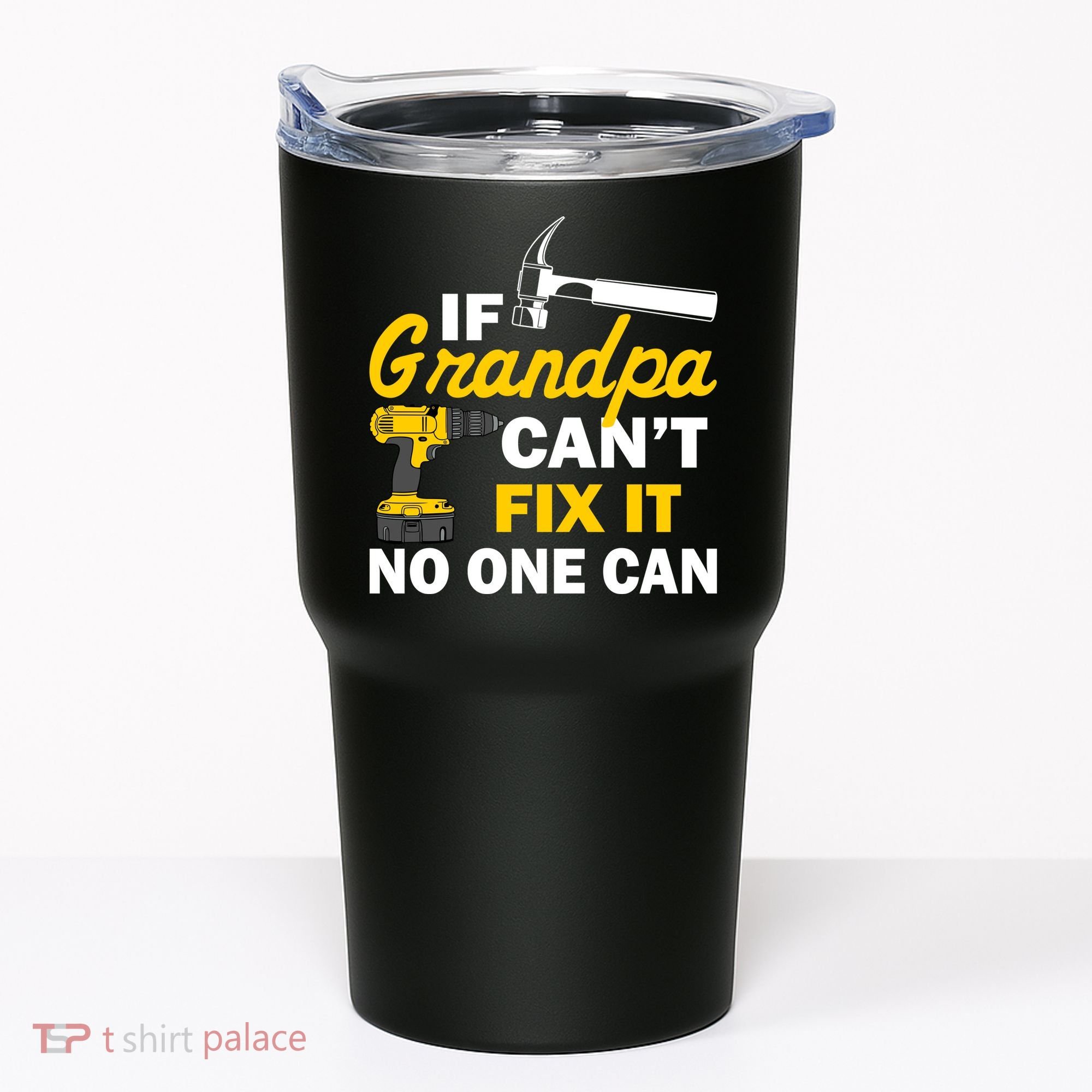 If Grandpa Can't Fix It No One Can Tumbler