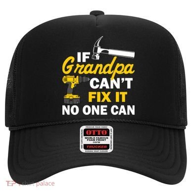 If Grandpa Can't Fix It No One Can Hat