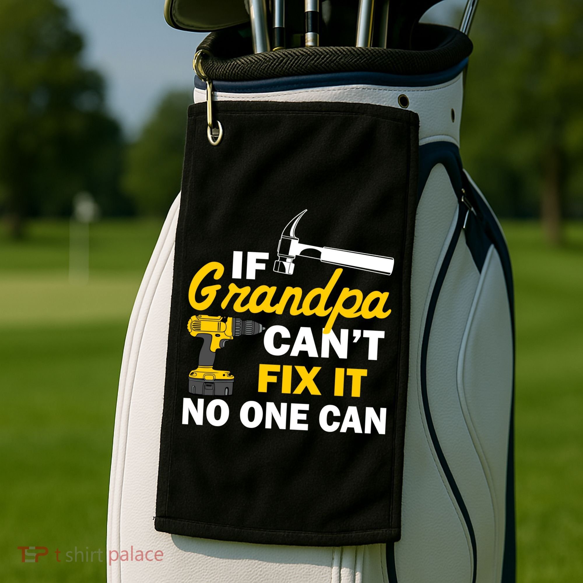 If Grandpa Can't Fix It No One Can Golf Towel