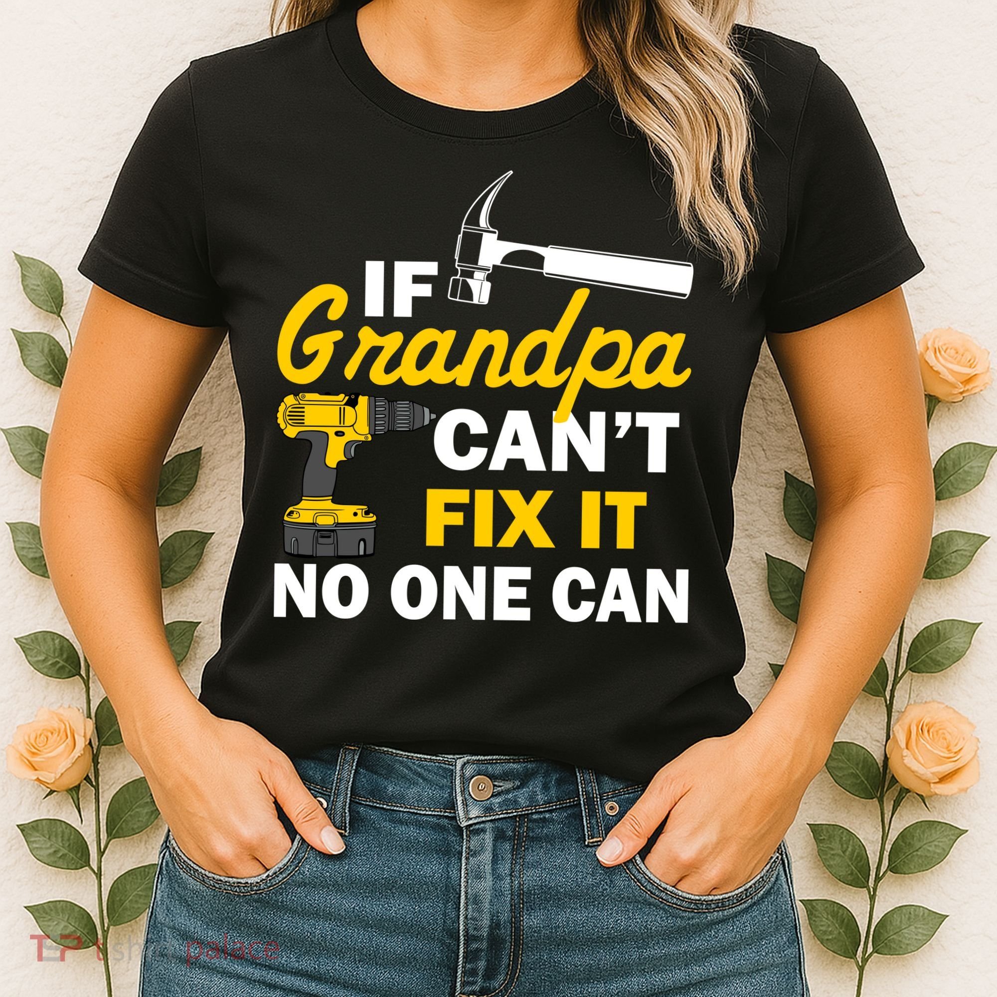 If Grandpa Can't Fix It No One Can Women's T-Shirt