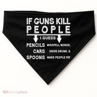 If Guns Kill People Funny 2nd Amendment Gun Rights USA-Made Doggie Bandana thumb 0