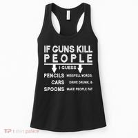 If Guns Kill People Funny 2nd Amendment Gun Rights Women's Tank Top thumb 0