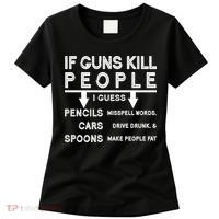 If Guns Kill People Funny 2nd Amendment Gun Rights Women's T-Shirt thumb 0
