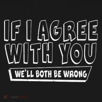 If I Agree With You We'll Both Be Wrong Visor thumb 3