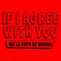If I Agree With You We'll Both Be Wrong Santa Hat thumb 1