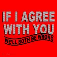 If I Agree With You We'll Both Be Wrong Funny Santa Hat thumb 1