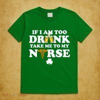 If I Am Too Drunk Take Me To My Nurse St Patrick's Day T-Shirt thumb 5