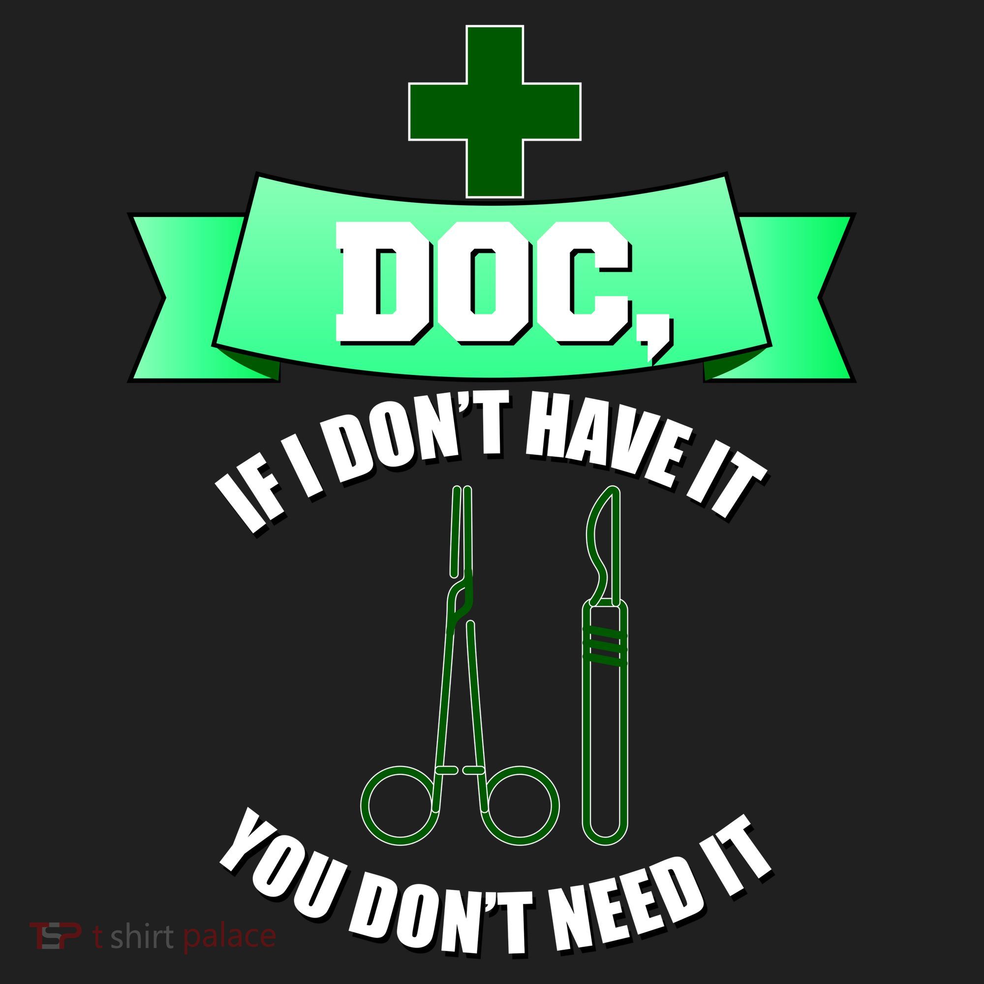 If I Don't Have It You Don't Need It Surgical Tech Women's Sweatshirt