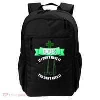 If I Don't Have It You Don't Need It Surgical Tech Backpack thumb 0