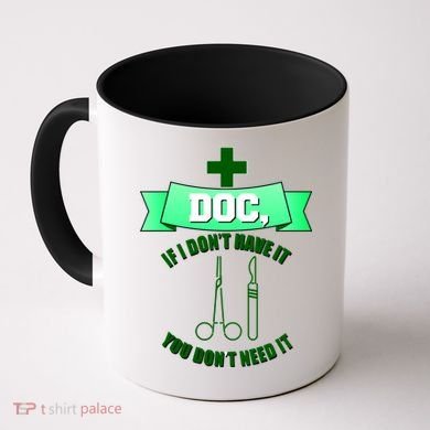 If I Don't Have It You Don't Need It Surgical Tech Coffee Mug