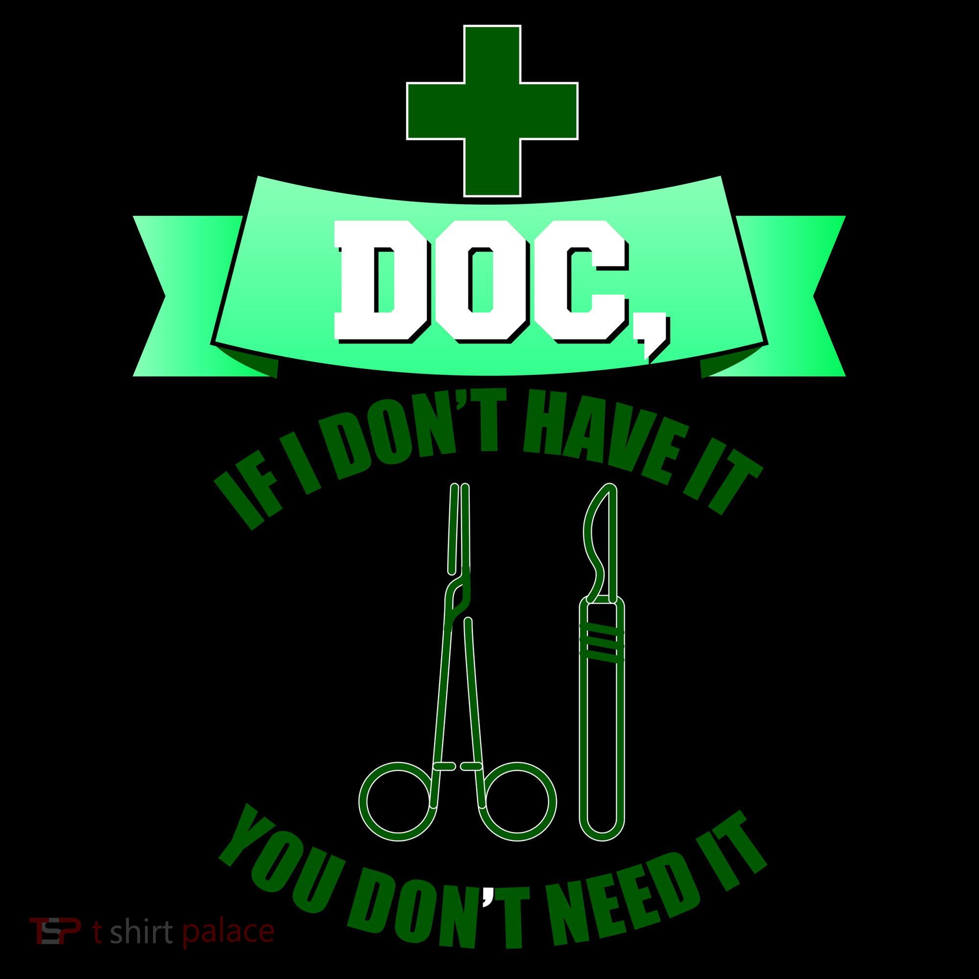 If I Don't Have It You Don't Need It Surgical Tech Coffee Mug