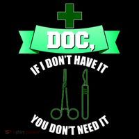 If I Don't Have It You Don't Need It Surgical Tech Ornament thumb 1