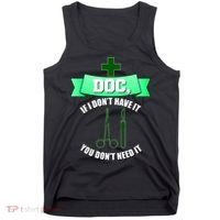 If I Don't Have It You Don't Need It Surgical Tech Tank Top thumb 0
