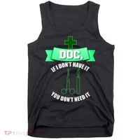 If I Don't Have It You Don't Need It Surgical Tech Tank Top thumb 0