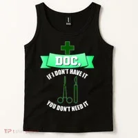 If I Don't Have It You Don't Need It Surgical Tech Tank Top thumb 2