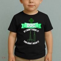 If I Don't Have It You Don't Need It Surgical Tech Toddler T-Shirt thumb 2