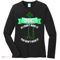 If I Don't Have It You Don't Need It Surgical Tech Women's Long Sleeve Shirt thumb 0