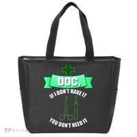 If I Don't Have It You Don't Need It Surgical Tech Tote Bag thumb 0