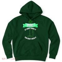 If I Don't Have It You Don't Need It Surgical Tech Hoodie thumb 0