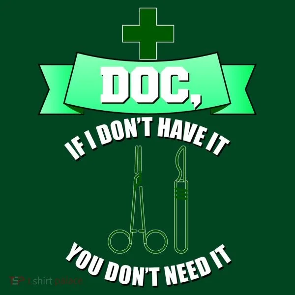 If I Don't Have It You Don't Need It Surgical Tech Hoodie