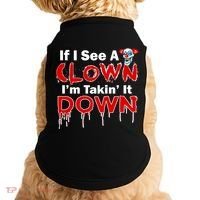 If I See A Clown I'm Takin' It Down Funny Doggie Tank thumb 0