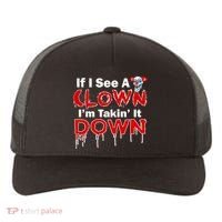 If I See A Clown I'm Takin' It Down Funny Yupoong Adult 5-Panel Trucker Hat thumb 0