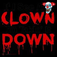 If I See A Clown I'm Takin' It Down Funny Coffee Mug thumb 5