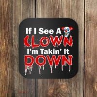 If I See A Clown I'm Takin' It Down Funny Coaster thumb 0