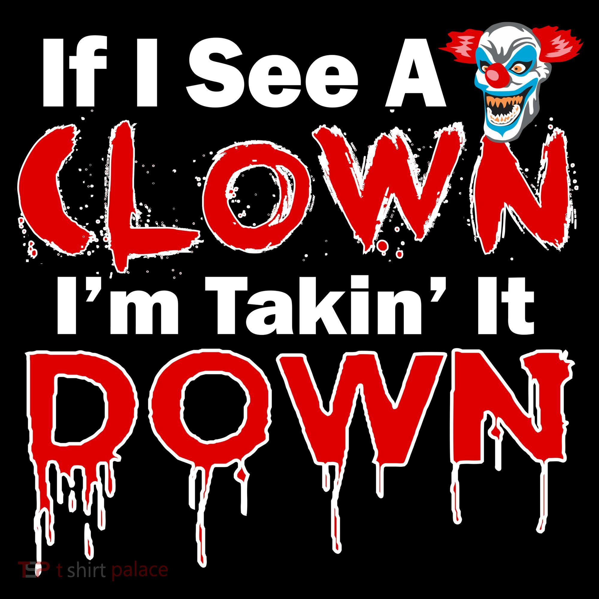 If I See A Clown I'm Takin' It Down Funny Ornament