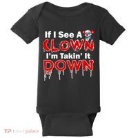 If I See A Clown I'm Takin' It Down Funny Baby Bodysuit thumb 0