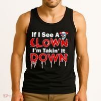 If I See A Clown I'm Takin' It Down Funny Tank Top thumb 3