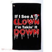 If I See A Clown I'm Takin' It Down Funny Golf Towel thumb 0