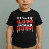 If I See A Clown I'm Takin' It Down Funny Toddler T-Shirt thumb 2