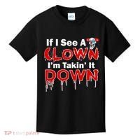If I See A Clown I'm Takin' It Down Funny Kids T-Shirt thumb 0