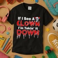 If I See A Clown I'm Takin' It Down Funny Kids T-Shirt thumb 3